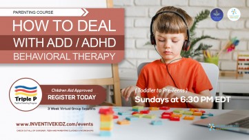 How to Deal with ADD, ADHD - Behavioral Therapy Parenting Course (Sunday's in October)